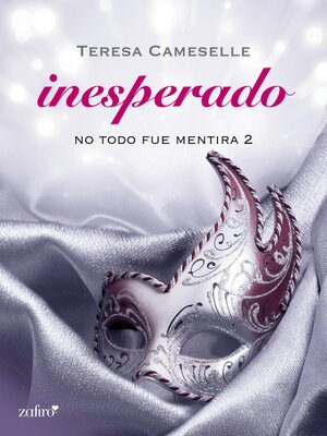 cover image of No todo fue mentira. Inesperado